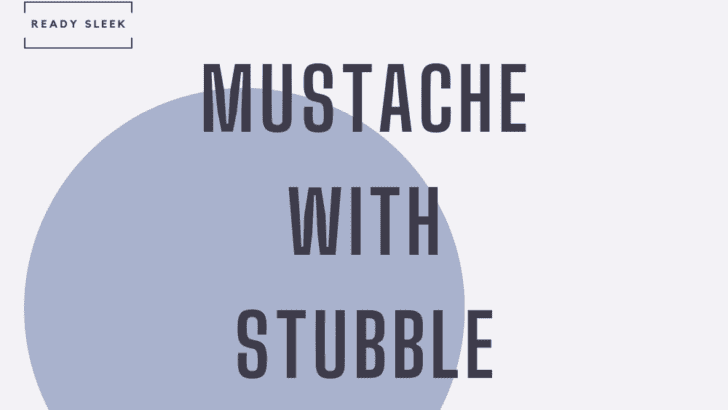 how to get mustache with stubble guide