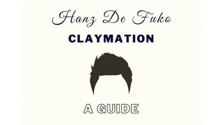 Hanz De Fuko Claymation