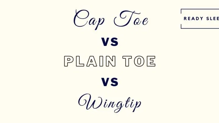 cap toe vs plain toe vs wingtip