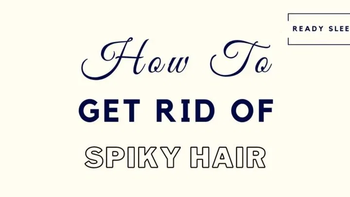 how to get rid of and flatten spiky hair