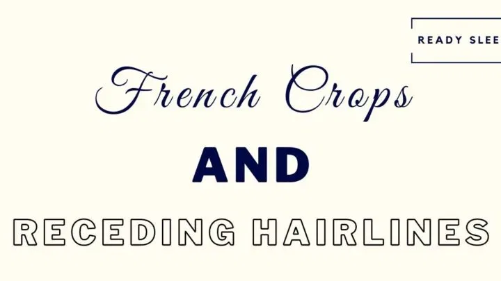 French Crops and receding hairlines featured image