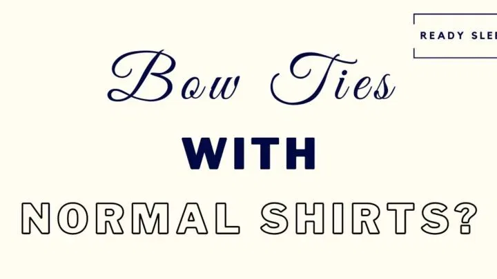 can you wear a bow tie with a normal shirt featured image