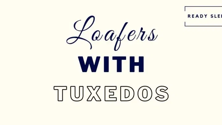 Loafers With Tuxedos