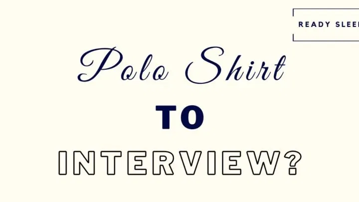Polo Shirt To Interview