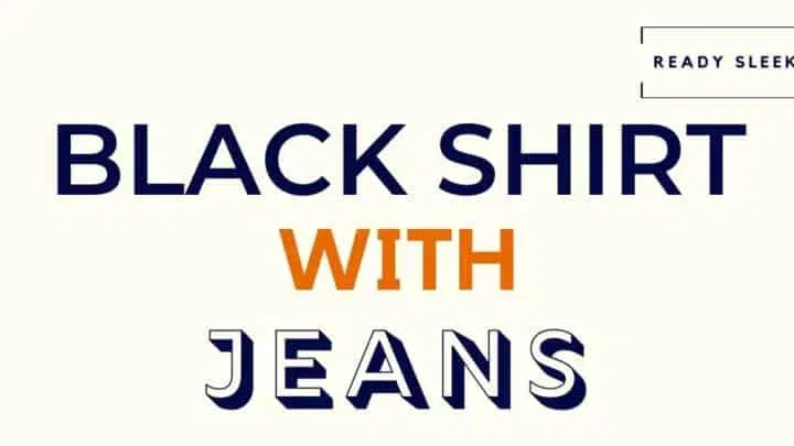 Black Shirt With Jeans featured image