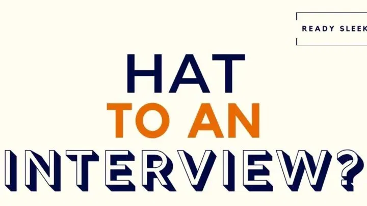 Can You Wear A Hat To An Interview? (Explained)