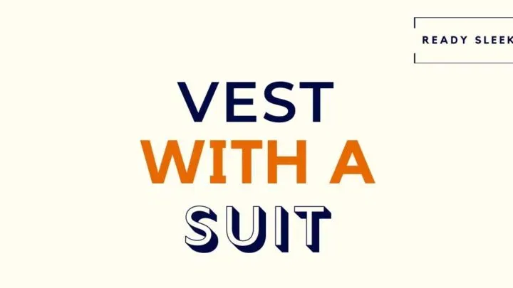 When To Wear A Vest With A Suit