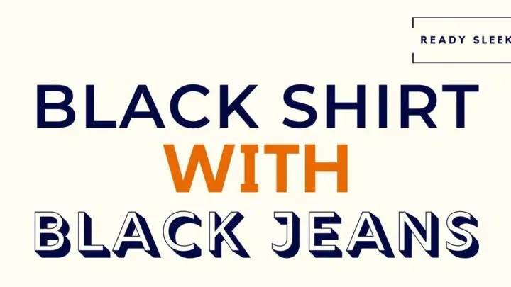 Black Shirt With Black Jeans Featured Image