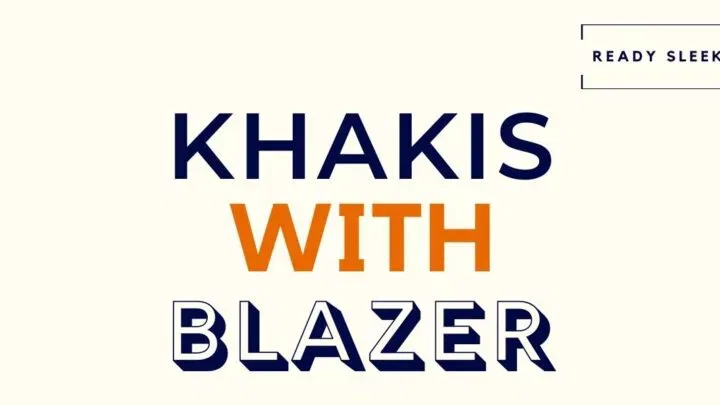 Khakis With Blazers Featured Image