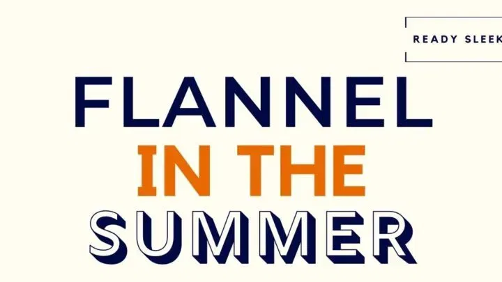 How To Wear Flannel In The Summer (The Right Way)