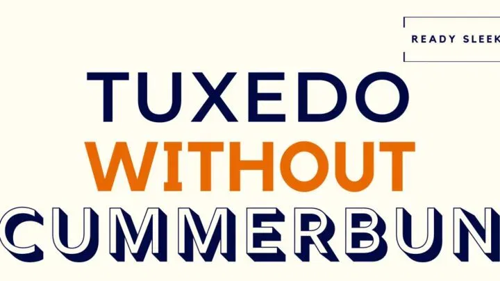 Tuxedo Without Cummerbund Featured Image