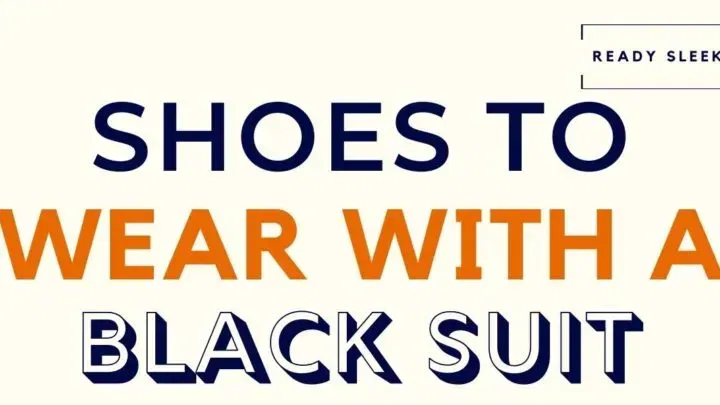 What Color Shoes Go With A Black Suit? (With Pics)