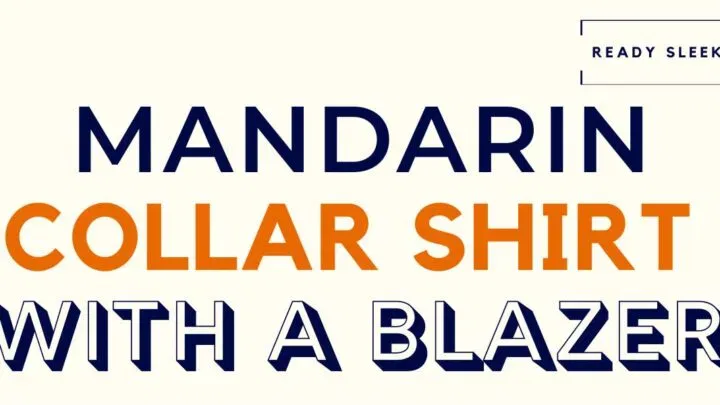 Mandarin Collar Shirt With A Blazer Featured Image