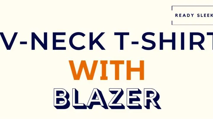 V-Neck T Shirt With Blazer Featured Image