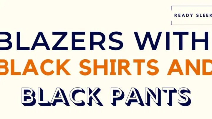 Blazers With Black Shirts And Black Pants Featured Image
