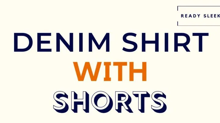 Denim Shirt With Shorts Featured Image