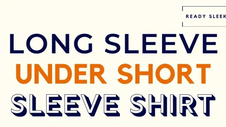 Long Sleeve Under Short Sleeve Shirt Featured Image