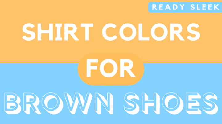 Shirt Colors For Brown Shoes