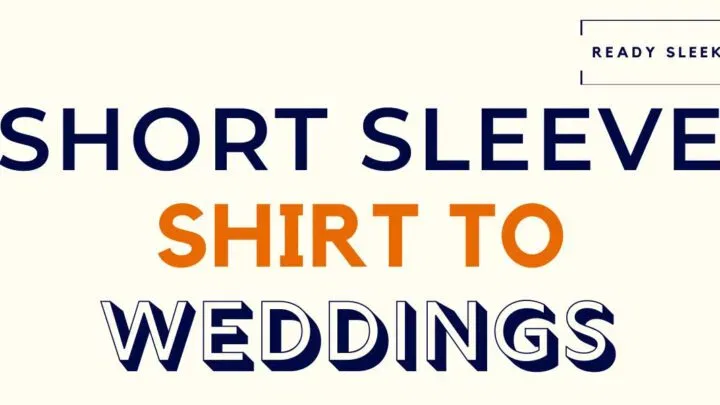 Short Sleeve Shirt To Weddings Featured Image
