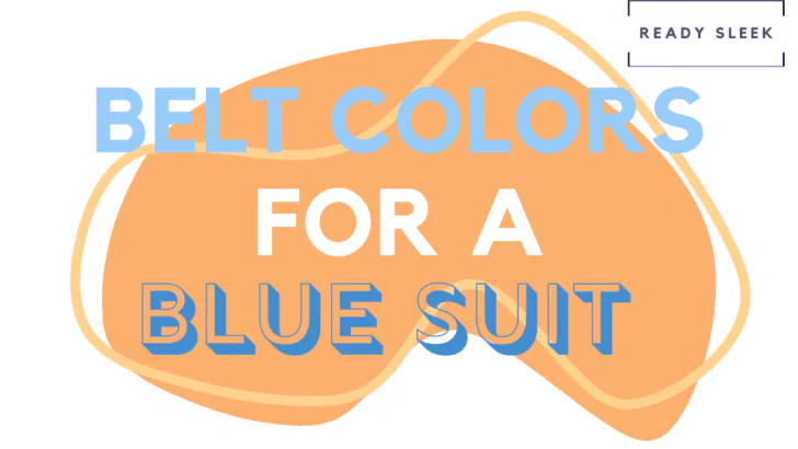 Belt Colors For A Blue Suit