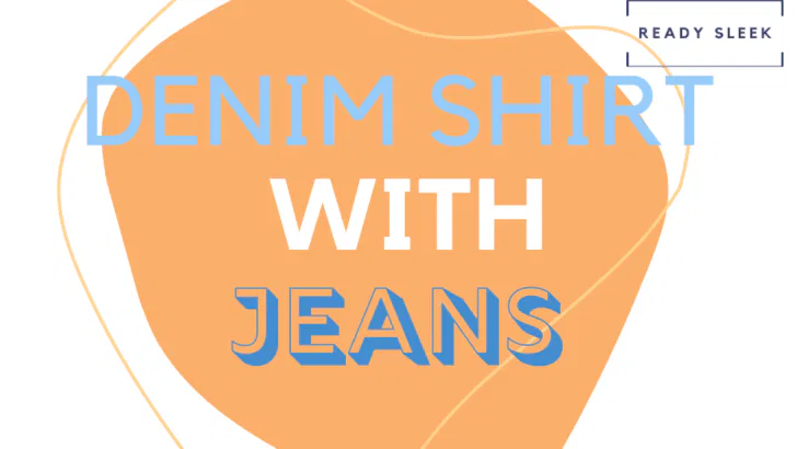 Denim Shirt With Jeans