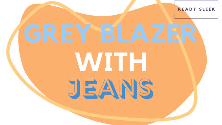 Grey Blazer With Jeans