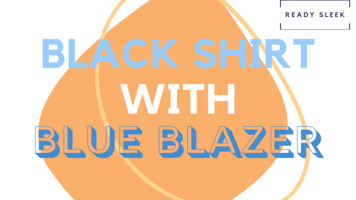 Black Shirt With Blue Blazer