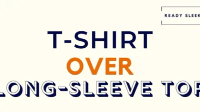 T-Shirt Over Long-Sleeve Top Featured Image