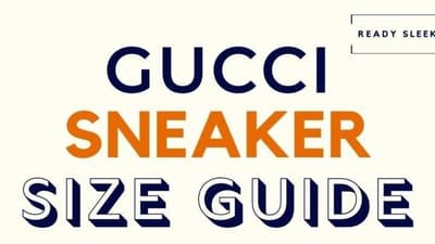 Do Gucci Sneakers Run Big, Small, Or True To Size?