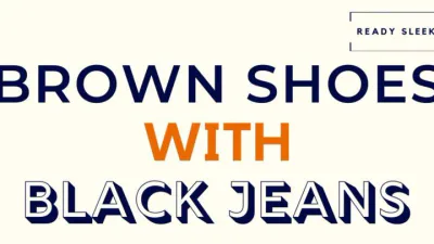 Brown Shoes with Black Jeans Featured Image