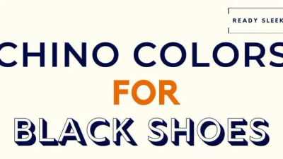 Chino Colors for Black Shoes Featured Image