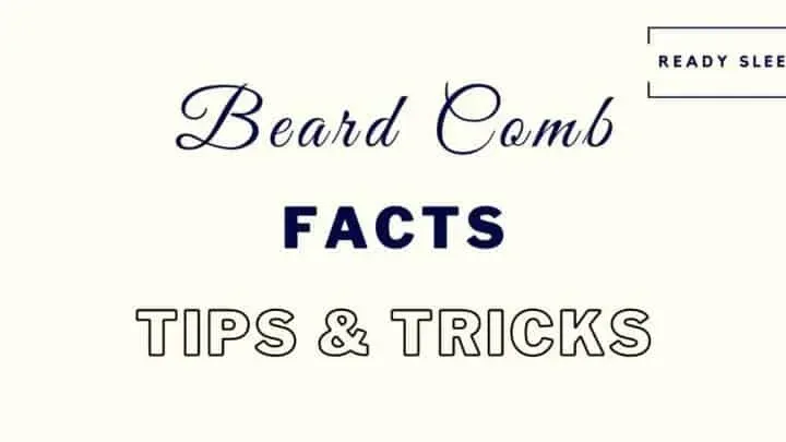 Beard Combs: 12 Essential Facts, Tips, And Tricks