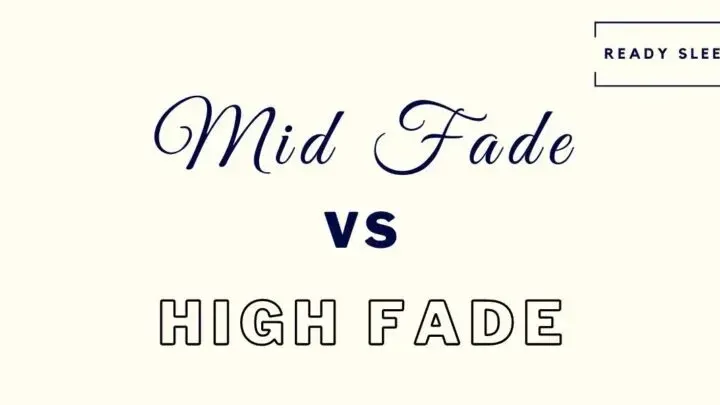 Mid Fade Vs High Fade Haircuts (2022 Style Guide)