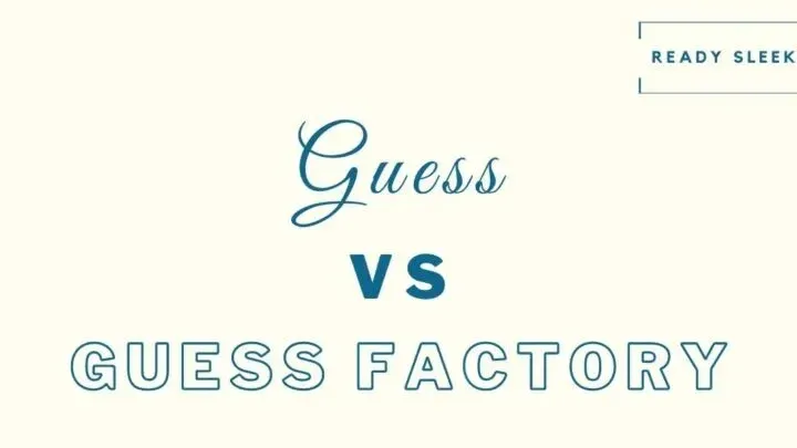 Guess Vs Guess Factory: Differences And How To Choose