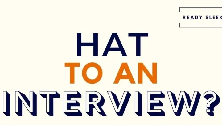 Can You Wear A Hat To An Interview? (Explained)