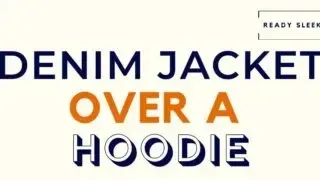 Denim Jacket Over A Hoodie Featured Image