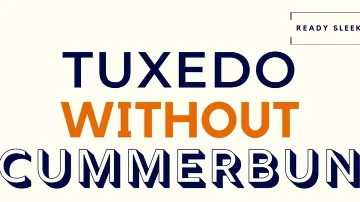 How To Wear A Tuxedo Without A Cummerbund Or Vest