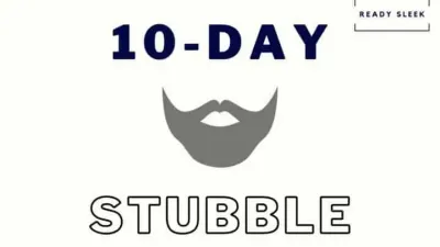 How To Get The Best 10 Day Stubble Beard [With Pics]