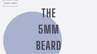 The 5mm Beard – Trimmer Choice, Technique And Styles