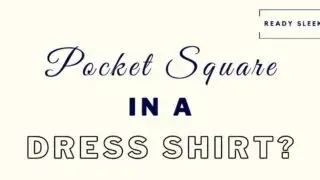 Can you put a pocket square in a dress shirt featured image