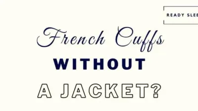 Can You Wear French Cuffs And Cufflinks With No Jacket?