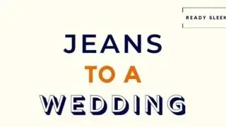 Jeans to a Wedding featured image