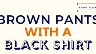 Brown Pants With A Black Shirt Featured Image