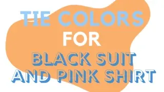 Tie Colors For Black Suit And Pink Shirt
