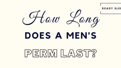 How Long Does A Men’s Perm Last? [Solved - Plus 8 Tips]