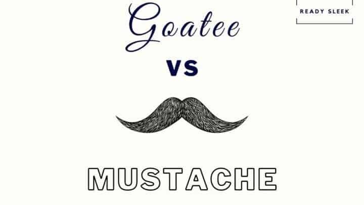 Goatee Vs Mustache