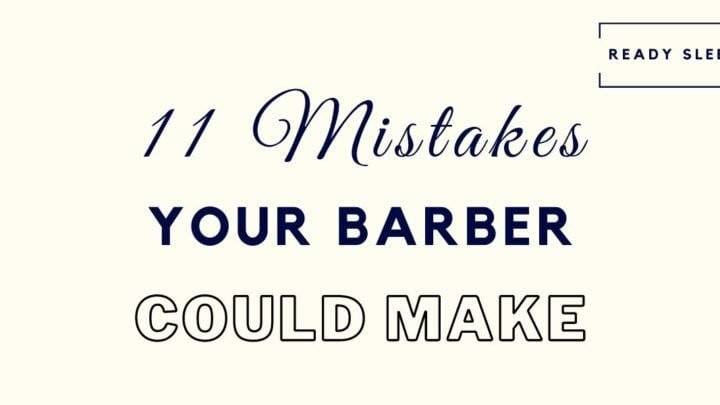 12 Common Barber Mistakes (And How To Avoid Them)