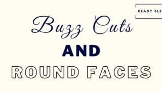 Buzz cuts and round faces featured image