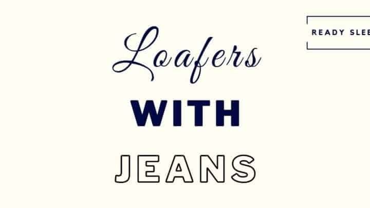 loafers with jeans featured image