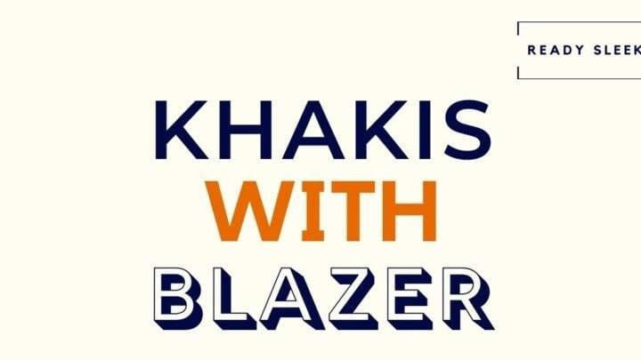 Khakis With Blazers Featured Image